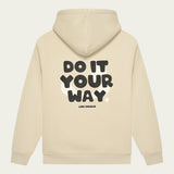 Your Way Hoodie